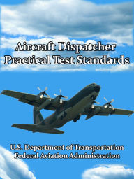 Aircraft Dispatcher Practical Test Standards - FAA