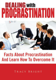 Dealing with Procrastination - Tracy Bright