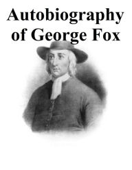 George Fox: An Autobiography George Fox Author