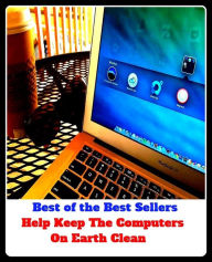 Best of the Best Sellers Help Keep The Computers On Earth Clea ( personal computer, PC, laptop, netbook, ultraportable, desktop, terminal, mainframe, Internet appliance, puter, reckoner, calculator, estimator )