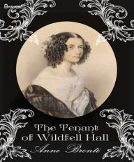 The Tenant of Wildfell Hall Anne Bronte Author