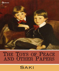 The Toys of Peace and Other Papers Saki Saki Author