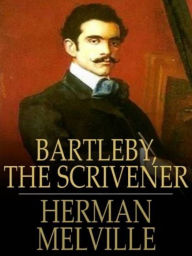 Bartleby, The Scrivener - Herman Melville