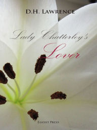 Lady Chatterley's Lover By D. H. Lawrence - D, H, Lawrence
