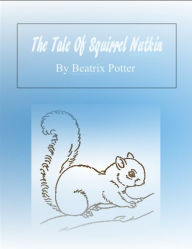 The Tale of Squirrel Nutkin Brendon Clark Created by