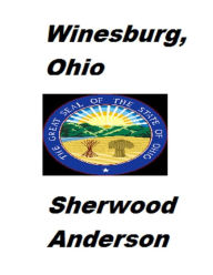 Winesburg, Ohio Sherwood Anderson Author