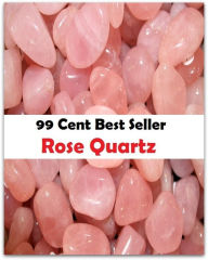 99 Cent Best Seller Rose Quartz ( Learn about diamonds, precious metals, selecting a jewelry gift, Nick Diamond, Diamond Blue, diamond earrings, diamond bracelets, diamond necklaces, diamond pendants, classic diamond jewelry )