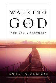 Walking with God - Enoch A. Adeboye