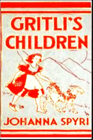 Gritli's Children - Johanna Spyri