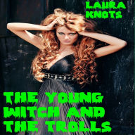 The Young Witch and the Trolls Laura Knots Author