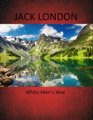 The White Man Jack London Author