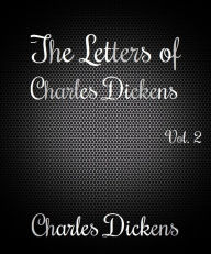 The Letters of Charles Dickens Vol. 2 1857-1870 - Charles Dickens
