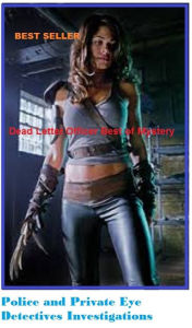 Best Sellers Hell-Bent For the Morgue Best of Mystery, Police and Private Eye Detectives Investigations ( Mystery, romance, action, adventure, sci fi,
