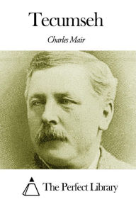 Tecumseh Charles Mair Author