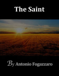 The Saint - Antonio Fogazzaro