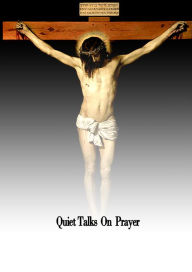 Quiet Talks On Prayer - S. D. GORDON
