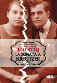 La Sonata a Kreutzer Leo Tolstoy Author
