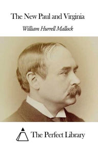 The New Paul and Virginia William Hurrell Mallock Author