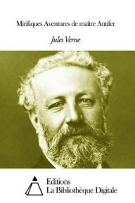 Mirifiques Aventures de maître Antifer - Jules Verne