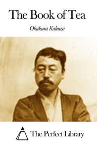 The Book of Tea Kakuzo Okakura Author