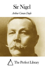 Sir Nigel Arthur Conan Doyle Author