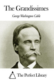 The Grandissimes - George Washington Cable