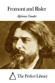 Fromont and Risler - Alphonse Daudet
