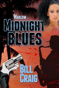 Marlow: Midnight Blues Bill Craig Author