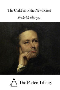 The Children of the New Forest - Frederick Marryat