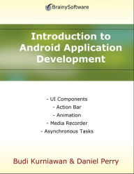 Introduction to Android Application Development Budi Kurniawan Author