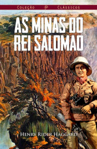 As Minas do Rei Salomao (Ilustrado) H. Rider Haggard Author