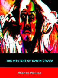 The Mystery of Edwin Drood Charles Dickens Author
