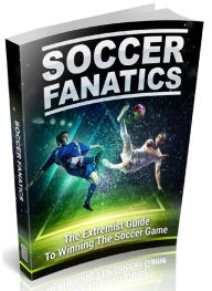 Soccer Fanatics - The extremist guide to winning the soccer game Joye Bridal Author