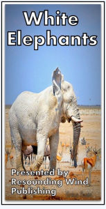 Best Seller White Elephants ( adventure, fantasy, murder, romantic, action, fiction, humorous, historical, romantic, thriller, crime, journey, battle,