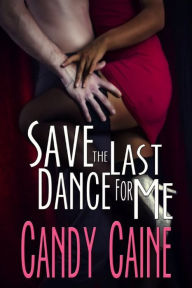 Save the Last Dance for Me - Candy Caine