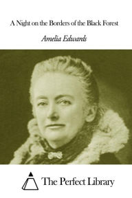 A Night on the Borders of the Black Forest - Amelia Edwards