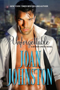 Unforgettable (Benedict Brothers Series #3) Joan Johnston Author