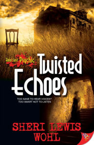 Twisted Echoes Sheri Lewis Wohl Author