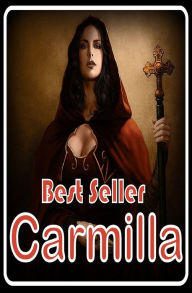 Best Seller Carmilla ( horror, dismay, revulsion, shock, terror, thriller, witch, suspense, Dracula, vampire, devil, hell, death ) Resounding Wind Pub