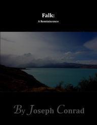 Falk: A Reminiscence - Joseph Conrad