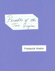 Parable of the Ten Virgins Frederick Hoehn Author