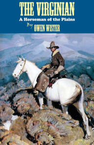 The Virginian Owen Wister Author