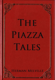 The Piazza Tales - Herman Melville