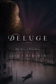 Deluge (River of Time Series #5) Lisa Tawn Bergren Author