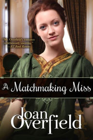 A Matchmaking Miss - Joan Overfield
