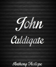John Caldigate - Anthony Trollope