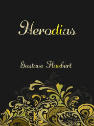 Herodias - Gustave Flaubert