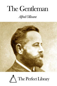 The Gentleman - Alfred Ollivant