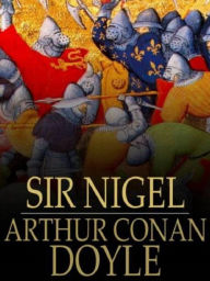 Sir Nigel - Arthur Conan Doyle