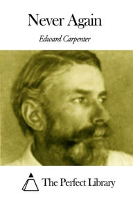 Never Again Edward Carpenter Author